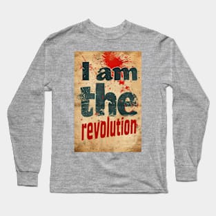 I Am The Revolution Long Sleeve T-Shirt